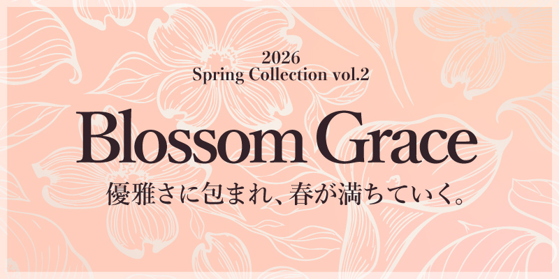 春コレクション第2弾「Blossom Grace」メイン画像